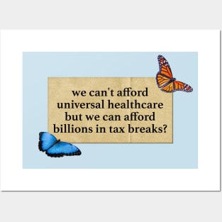 Healthcare Over Tax Breaks Posters and Art